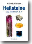 Heilsteine – 555 Steine von A-Z - Michael Gienger
